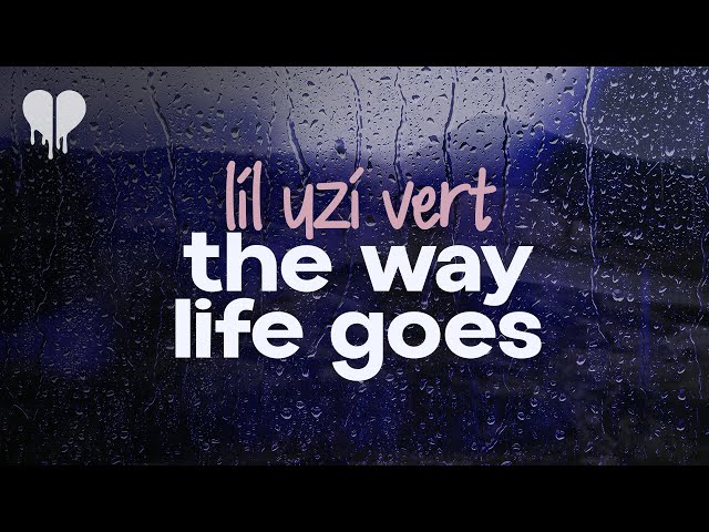 lil uzi vert - the way life goes (lyrics)