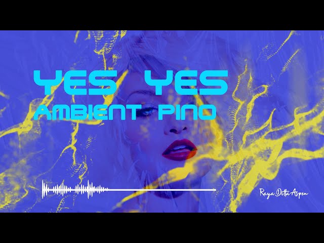 Ambient Pino - Yes Yes (Space Motion Remix) *HD