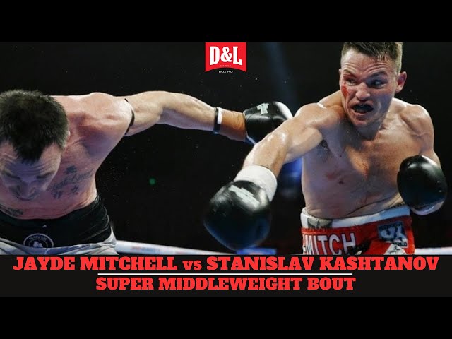 Jayde Mitchell vs. Stanislav Kashtanov | IBF Asia Oceania Super Middleweight Title Fight