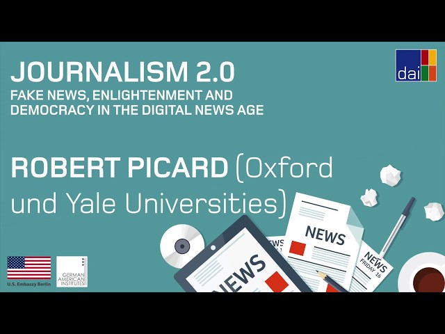 Journalismus 2.0 – Robert Picard (University of Oxford) – Business Trends & Solutions for Newsrooms