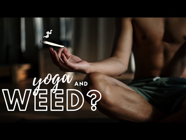 Should You Use Cannabis with Yoga?