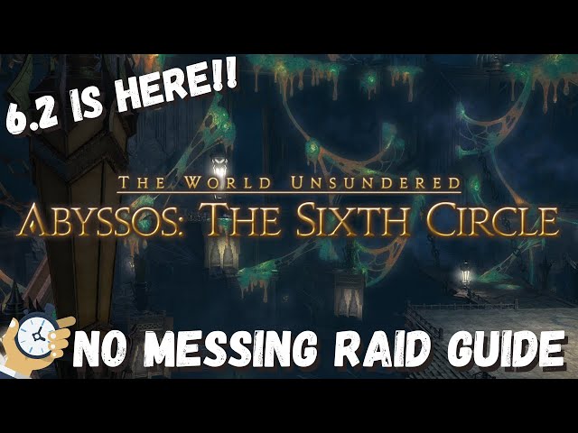 Abyssos: The 6th Circle Raid | BOSS GUIDE | Pandaemonium Sixth Circle | FFXIV 6.2 | ENDWALKER