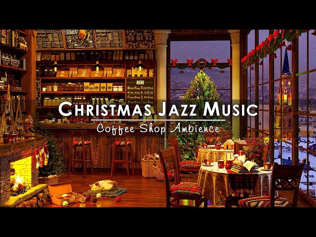 Christmas Jazz Instrumental Music to Relax, Unwind 🔥 Cozy Christmas Coffee Shop Ambience & Fireplace