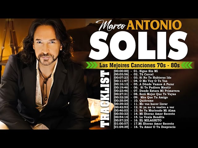 Marco Antonio Solís ~ 40 Grandes Exitos, Mejores Éxitos, Mejores Canciones | PLAYLIST 2024