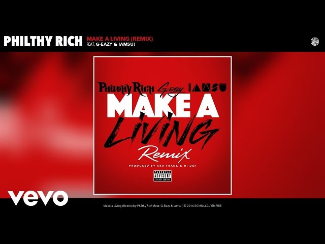 Philthy Rich - Make a Living (Remix) (Audio) ft. G-Eazy, Iamsu!