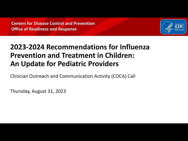 2023-2024 Recommendations for Influenza Prevention & Treatment in Children
