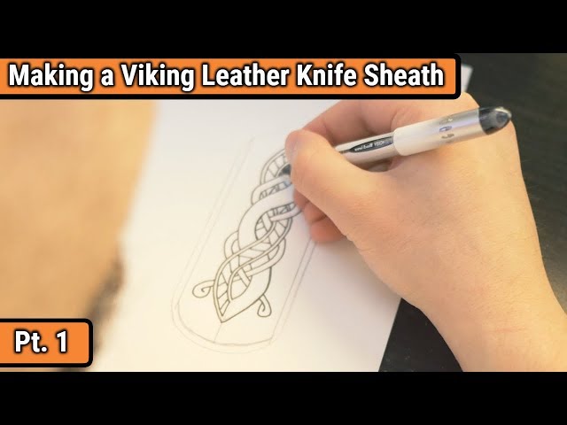 Making A Viking Leather Knife Sheath Pt. 1