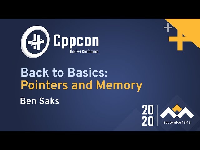 Back to Basics: Pointers and Memory - Ben Saks - CppCon 2020