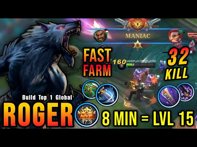 32 Kills + MANIAC!! Roger Super Fast Farming, Lvl 15 in 8 Minutes! - Build Top 1 Global Roger ~ MLBB