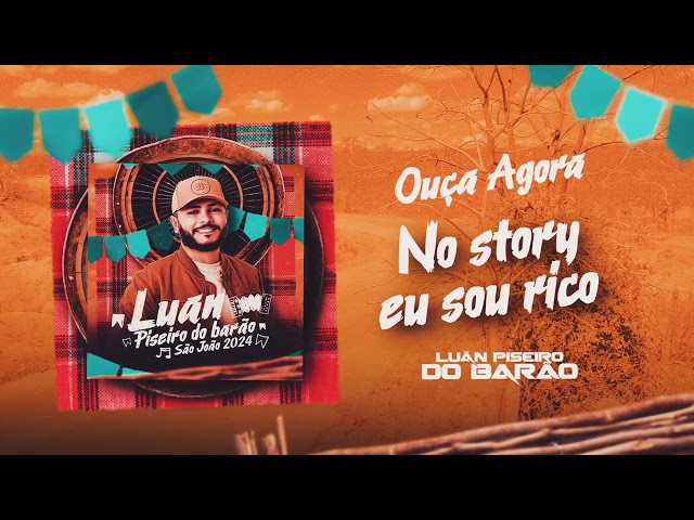 NO STORY EU SOU RICO - Luan Piseiro Do Barão