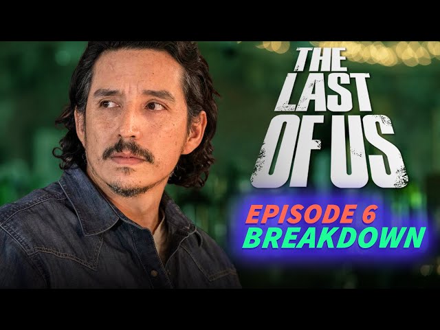 The Last of Us Episode 6 Breakdown: Tommy’s Secret, Joel’s Breakdown, Gabriel Luna Interview
