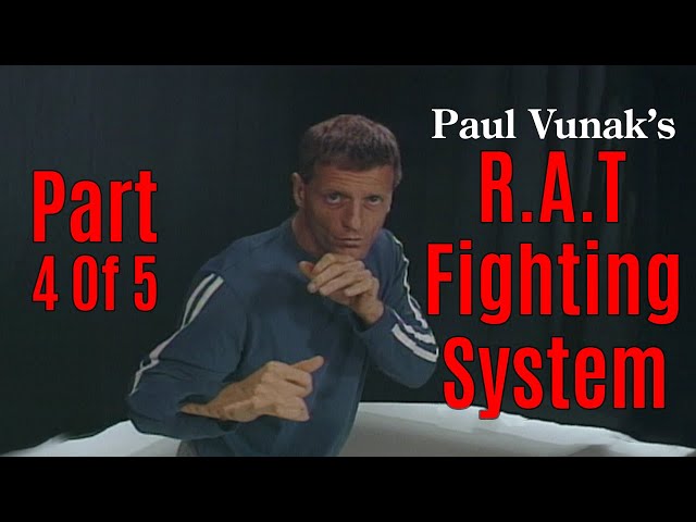 Paul Vunak's RAT Technique Fighting System (Full Program - Part 4) | Self Defense Lessons R.A.T.