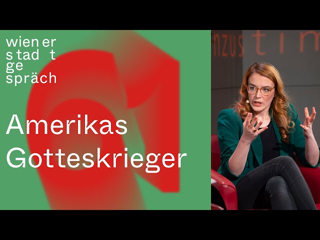 Annika Brockschmidt: Amerikas Gotteskrieger | Wiener Stadtgespräch