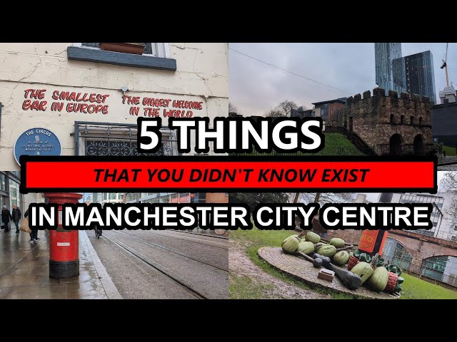 5 THINGS THAT YOU DIDN'T KNOW EXIST IN MANCHESTER CITY CENTRE | MUST VISIT | ENGLAND