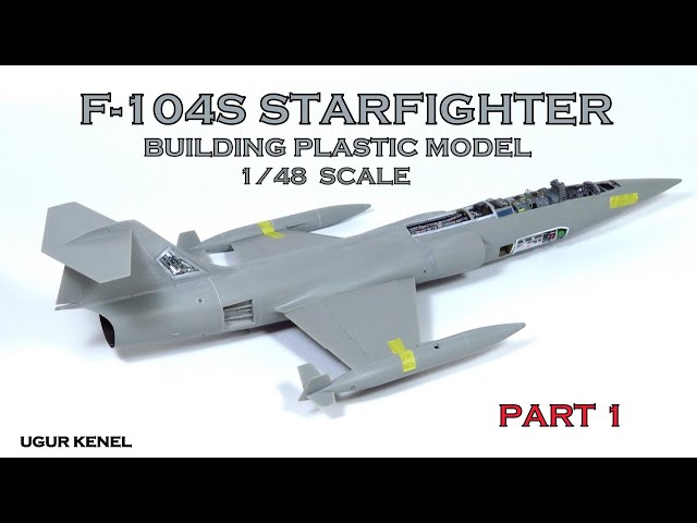 HIGH DETAILED  - F 104S STARFIGHTER - 1/48 SCALE MODEL KIT - PART 1