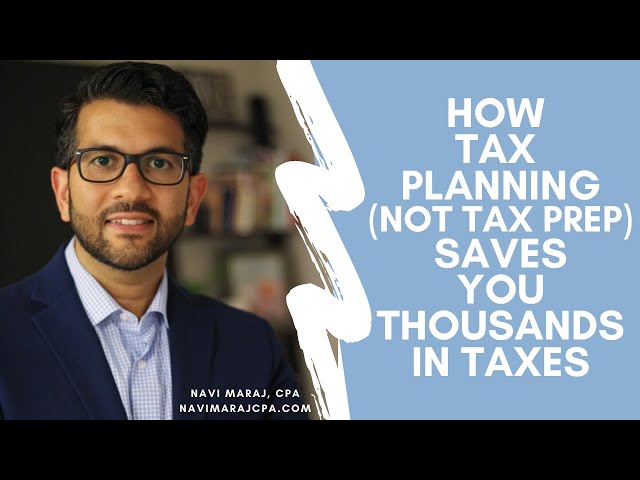 How Tax Planning (Not Tax Prep) Saves Thousands of Dollars in Taxes