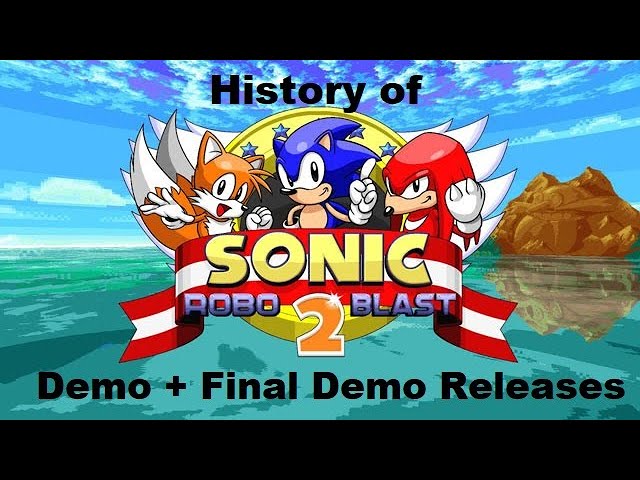 History of Sonic Robo Blast 2: Part 2  - Demo + Final Demo Releases