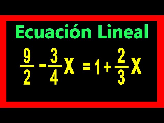 ✅👉 Ecuaciones Lineales con Fracciones   ✅Ecuacion Lineal