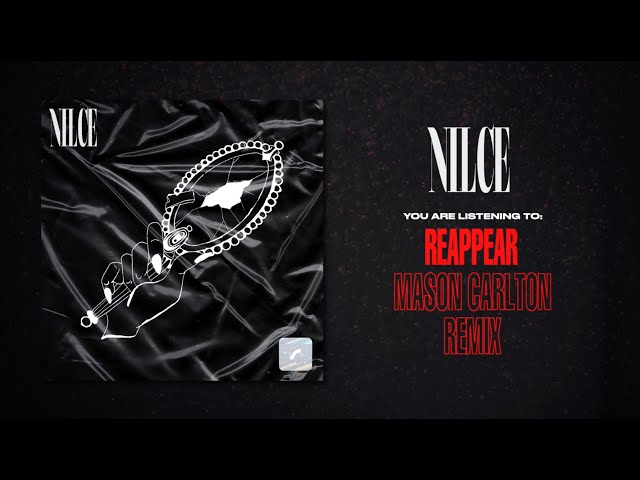 Nilce | Reappear (Mason Carlton Remix)