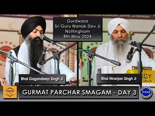 Day 3 GURMAT PARCHAR SMAGAM - Gurdwara Sri Guru Nanak Dev Ji, Nottingham 8th May 2024