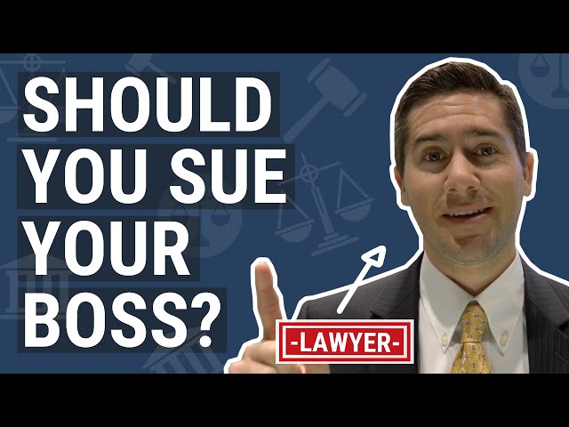 Should You Sue Your Boss?