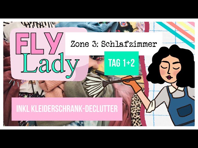 FLYLADY - Neue Zone + Kleiderschrank Declutter