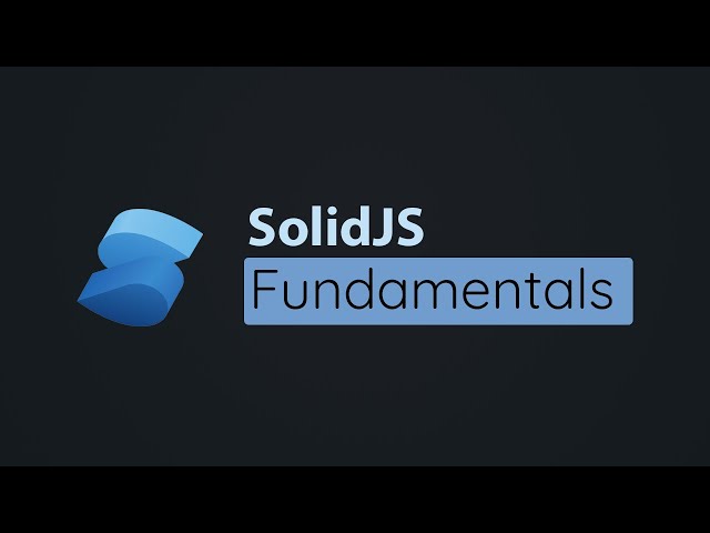 Getting Started with SolidJS