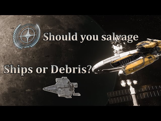 Star Citizen - Which is Better Derelicts or Debris?