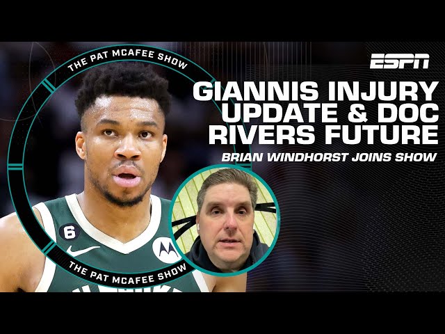Brian Windhorst's update on Giannis’ injury & Doc Rivers’ future in Milwaukee | The Pat McAfee Show