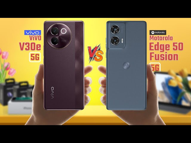 Vivo V30e Vs Motorola Edge 50 Fusion | Full Comparison 🔥 Which One Is Best?
