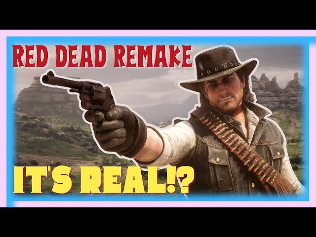 Red Dead Redemption Remake!!! What To Expect!