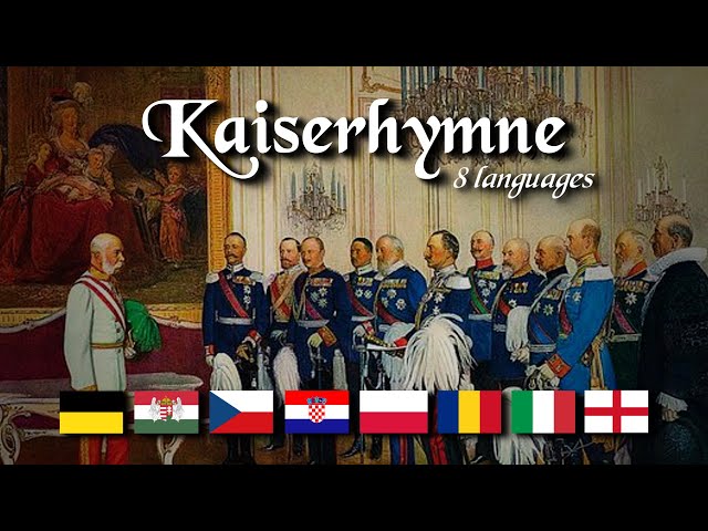 Kaiserhymne in 8 Different Languages