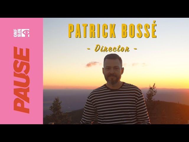 NFB Pause with Patrick Bossé