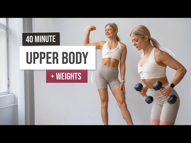 40 MIN UPPER BODY WORKOUT -  Back, Arms, Chest & ABS - Tone and Build Strength With Weights