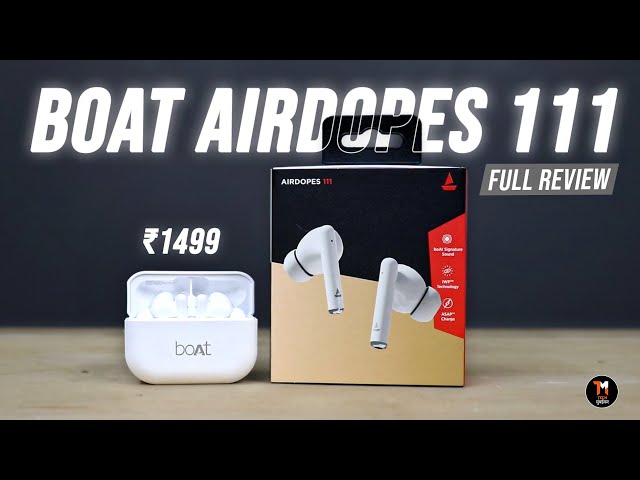Boat Airdopes 111 TWS Earbuds in ₹1499 ⚡ BUY or NOT? Unboxing & Full REVIEW! 🔥