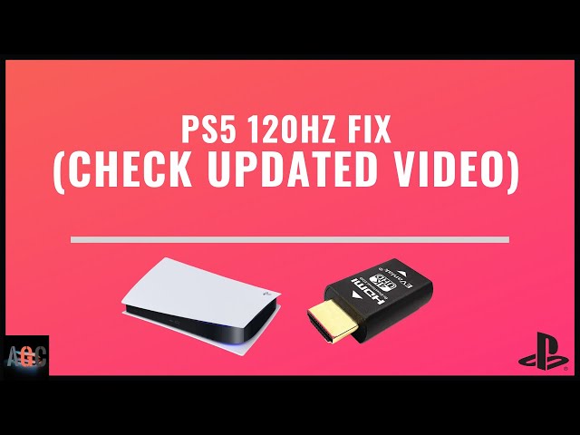 (Check Updated Video) PS5 120Hz Fix || EDID Emulator