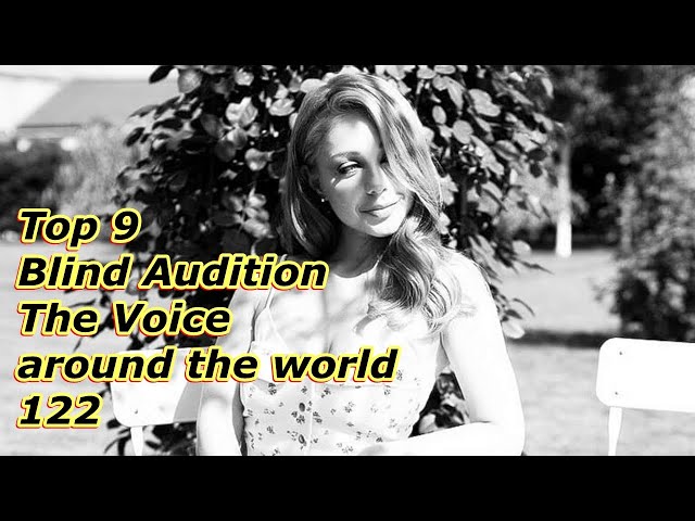 Top 9 Blind Audition (The Voice around the world 122)