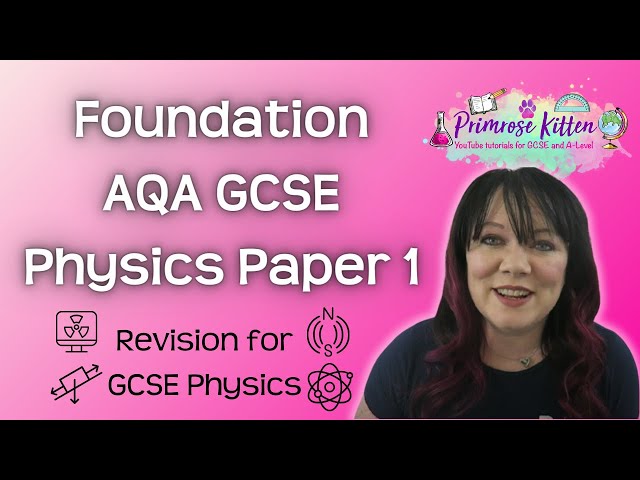 Foundation | AQA Physics Paper 1 | Whole topic video