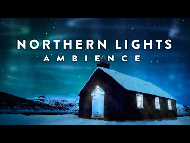 Northern Lights Ambience | Relaxing Music From Another Room