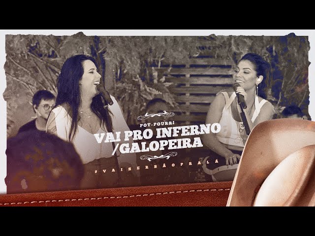 Day e Lara -   Vá Pro Inferno Com Seu Amor/Galopeira | DVD #VaiSerBãoPraLá