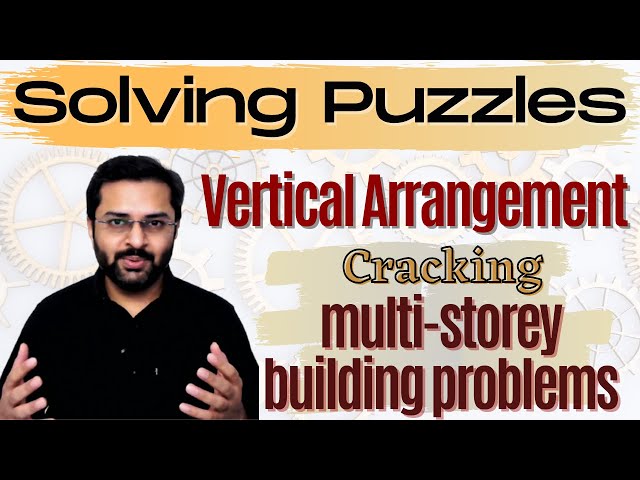 Logical Reasoning - 12 (Learn to crack puzzles based on the floors of a multi-storey building)