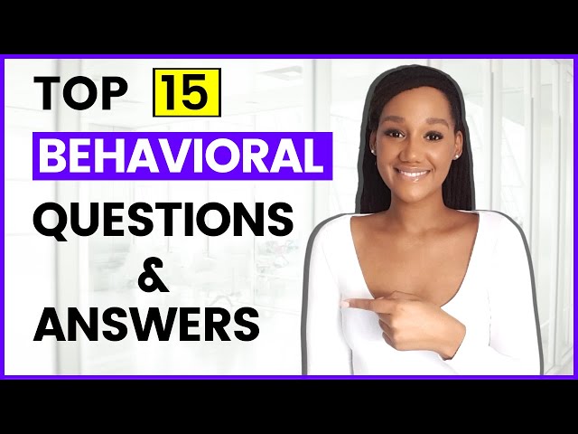 15 BEHAVIORAL Interview Questions and Answers (STAR Method included)