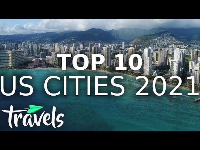 Top 10 American Cities to Visit in 2021 | MojoTravels