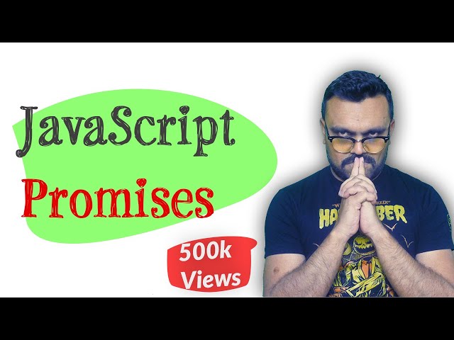 javaScript promises explained tutorial