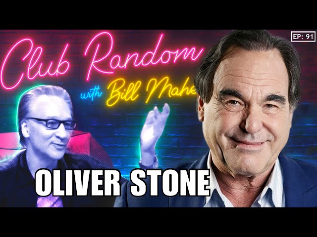 Oliver Stone | Club Random with Bill Maher