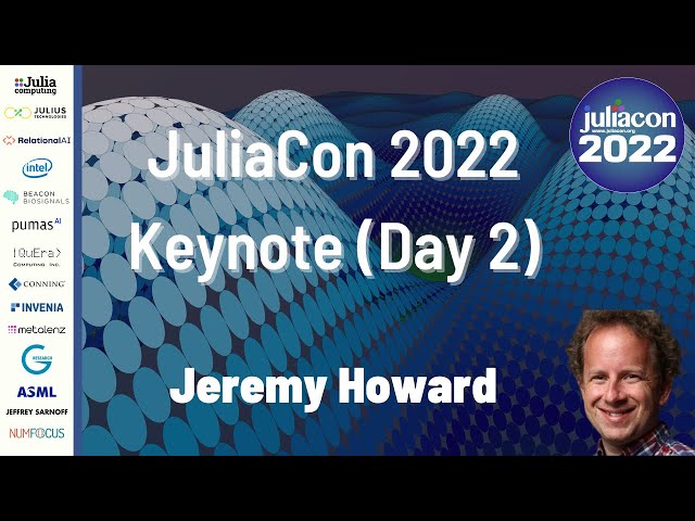 Keynote (Day 2). What makes a programming language successful? | Jeremy Howard | JuliaCon 2022