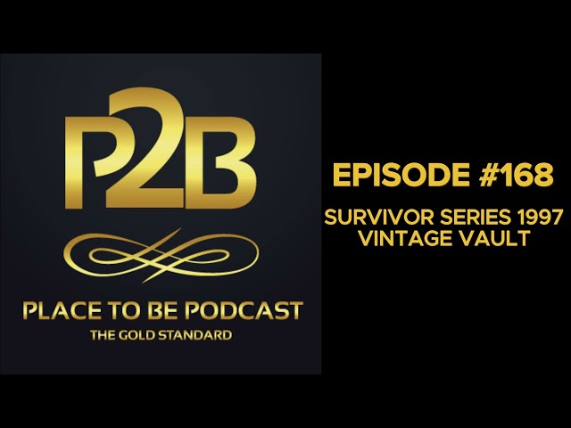 Survivor Series 1997 Vintage Vault I Place to Be Podcast #168 | Place to Be Wrestling Network