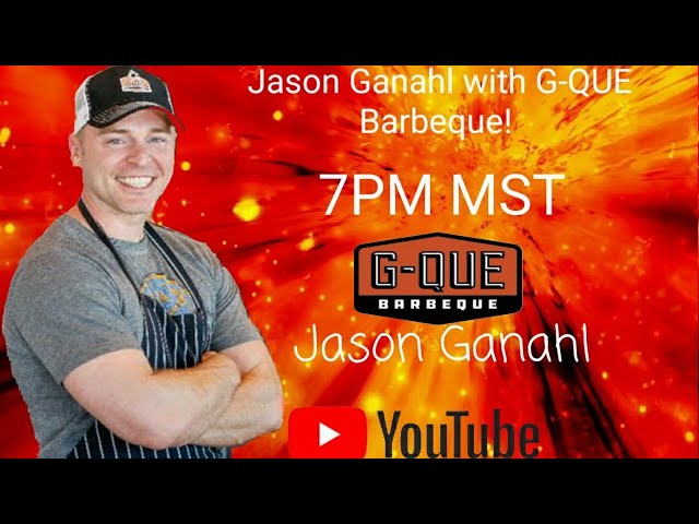 Live With Jason Ganahl From G-QUE Barbeque