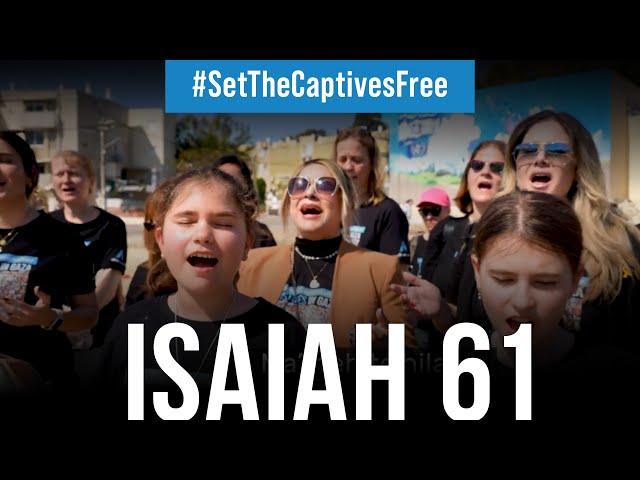 Isaiah 61 PRAYER SONG to Set the Captives Free