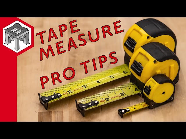 15 Tape Measure Pro Tips
